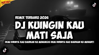 Download lagu DJ KUINGIN KAU MATI SAJA - SOULJAH (DEMI DIRINYA KAU BIARKAN KU MENANGIS) REMIX TERBARU 2026 mp3