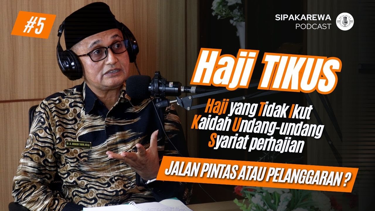 SIPAKAREWA : Haji Tikus, Jalan Pintas atau Pelanggaran?