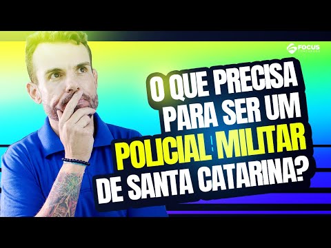 O que precisa para ser um Policial Militar de Santa Catarina?