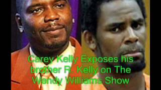 Carey Kelly EXPOSES His Brother R. Kelly - Part 2