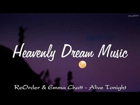 ReOrder & Emma Chatt - Alive Tonight