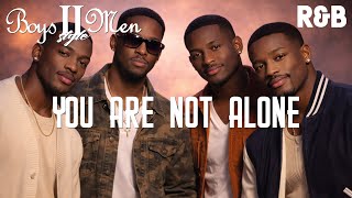 Boyz II Men - You Are Not Alone