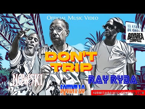 Romenowski ft. Squint Lo x Ray Ryda - Don't Trip [BayAreaCompass] Official Music Video