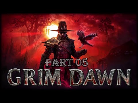 Grim Dawn - Part 05 - First Dead (No Commentary)