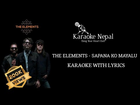 Sapana Ko Mayalu - The Elements (KARAOKE WITH LYRICS) | Karaoke Nepal