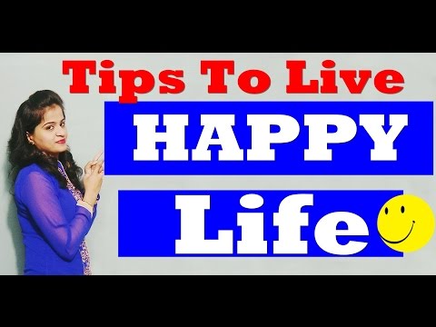 STRESSED???? Here is How to Live a HAPPY LIFE!!!!  खुश कैसे रहा जाए? [Tips in Hindi] Video