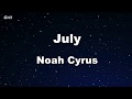 July - Noah Cyrus Karaoke 【No Guide Melody】 Instrumental