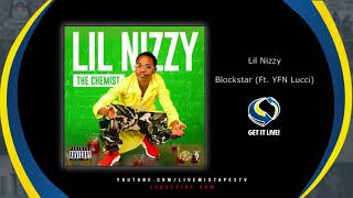 Lil Nizzy - Blockstar (Ft. YFN Lucci) (Official Audio)