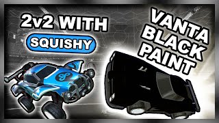 HOW TO GET VANTA BLACK PAINT IN ROCKET LEAGUE | MORE 2v2 w/ SQUISHY
