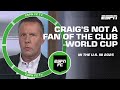 This Is A MONEY GRAB Craig Burley Reacts To Bogus Club World Cup In 2025 ESPN FC