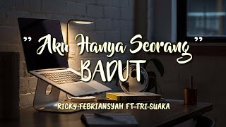 Download lagu BADUT - RICKY FEBRIANSYAH FT TRI SUAKA [ Lirik Lagu ] mp3