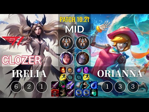 T1 Clozer Irelia vs Orianna Mid - KR Patch 10.21