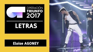 ELOISE - Agoney | OT 2017 | Gala 11| LYRICS