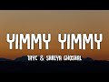 Tayc & Shreya Ghoshal - Yimmy Yimmy (Lyrics) 
