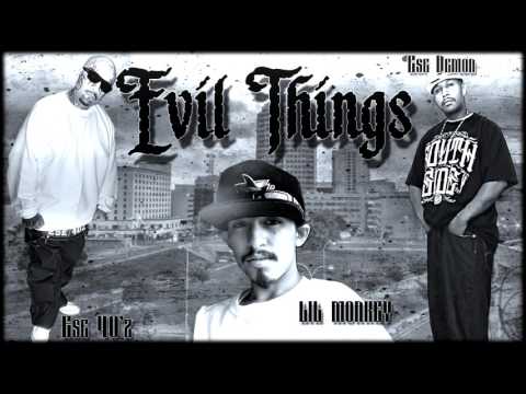 Lil Monkey Ft. Demon & Ese 40'z - Evil Things
