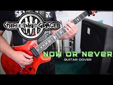 Now Or Never - Three Days Grace