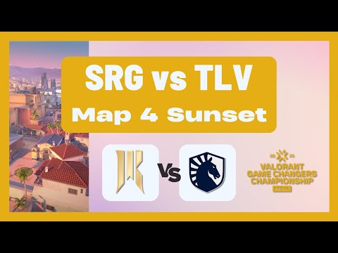 SRG vs TLV | Game Changers Champs FINAL 2025 | Map 4 Sunset