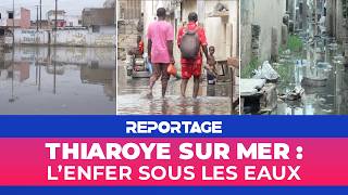 REPORTAGES - Thiaroye sur Mer : L'enfer sous les eaux