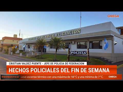 HECHOS POLICIALES DE FEDERACION. ENTRE RIOS