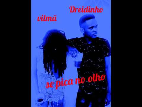 Dreidinho ft Vilma - Se pica no Olho ( 2k18)