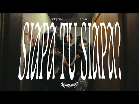 PORIS & Obyrins - Siapa tu siapa? (feat. Abim)