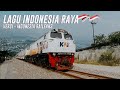LAGU INDONESIA RAYA KERETA API INDONESIA