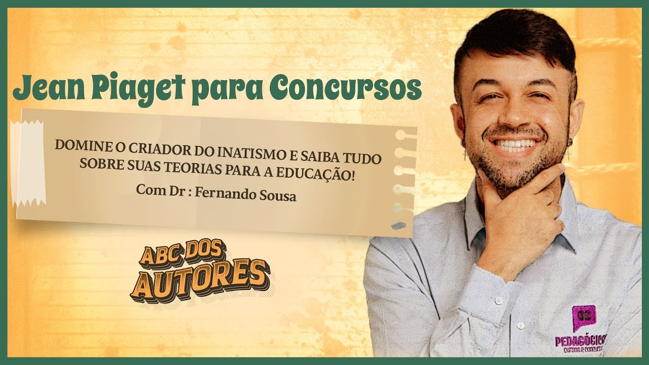 ABC dos Autores - Jean Piaget para Concursos | Fernando Sousa