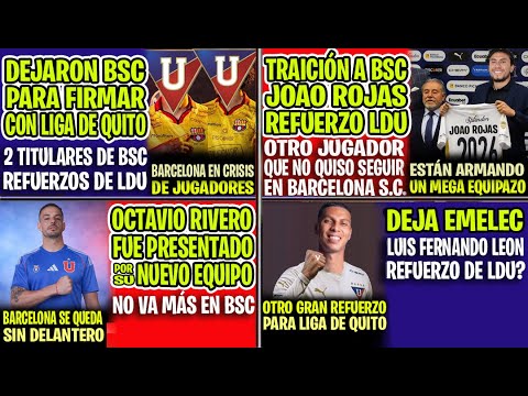 TRAICIÓN A BSC, JOAO ROJAS NUEVO REFUERZO DE LIGA DE QUITO JUNTO A LUIS FERNANDO LEÓN, MEGA EQUIPO