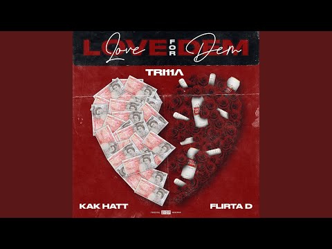 LOVE FOR DEM (feat. KAK HATT & FLIRTA D)