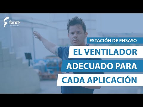 Estación de Ensayo: La elección del ventilador adecuado para cada aplicación