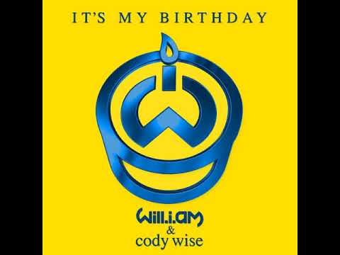 It's My Birthday - will.i.am & Cody Wise (Clean Version)