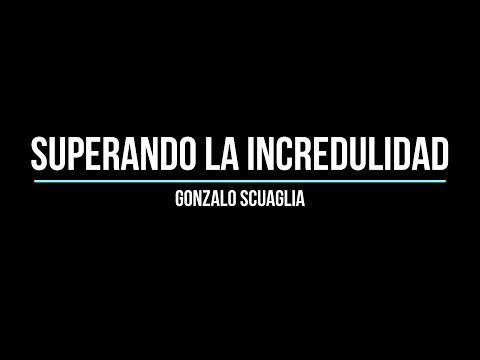 Superando la Incredulidad