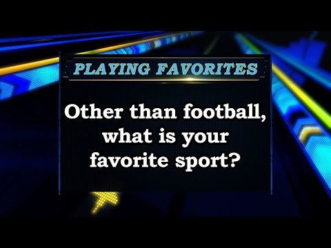 Playing Favorites - Other than football, what&#039;s your favorite sport? Sports Stars of Tomorrow