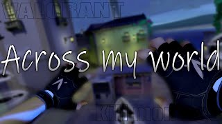 HS率30％越えのブロンズ男によるKill montage　-Across my world-【VALORANT/ヴァロラント】【キル集】【part 1】