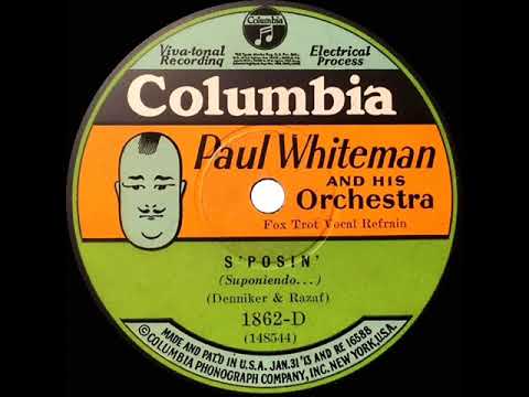1929 Paul Whiteman - S’posin’ (Bing Crosby, vocal)