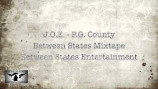 J.O.E - PG County (Where Im From)