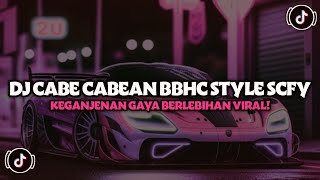 Download lagu DJ CABE CABEAN STYLE BBHC SOUND JJ TIKTOK REMIX BY SCFY MENGKANE mp3 Download lagu DJ CABE CABEAN STYLE BBHC SOUND JJ TIKTOK REMIX BY SCFY MENGKANE mp3