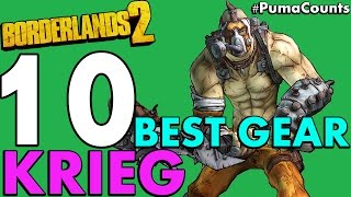 Top 10 Best Guns, Weapons and Gear for Krieg the Psycho in Borderlands 2 #PumaCounts
