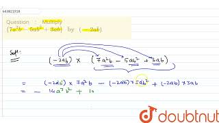 Multiply (7a^(2) b -5ab^(2) +3ab) by (- 2ab)   | 6 | OPERATIONS ON  ALGEBRAIC EXPRESSIONS  | MAT...
