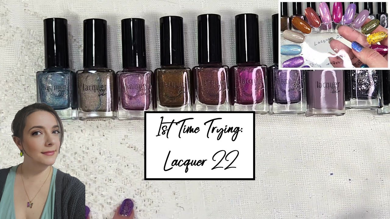 1st Time Trying Lacquer 22 Unboxing and Swatches