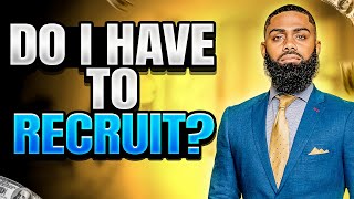 Do I Have To Recruit When I Become a Life Insurance Agent w/ Prince Donnell