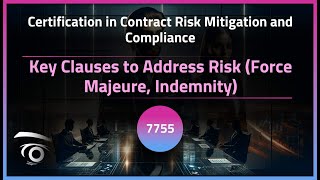 Key Clauses to Address Risk (Force Majeure, Indemnity) | Exclusive Lesson