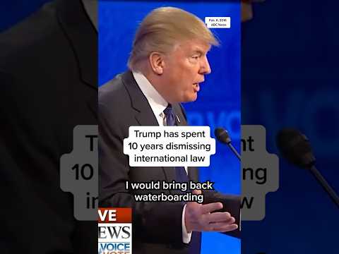 Trump has spent 10 years dismissing international law