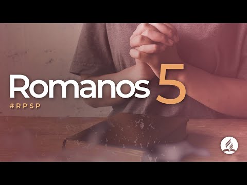 Romanos 5 -  Reavivados Por Sua Palavra | #RPSP