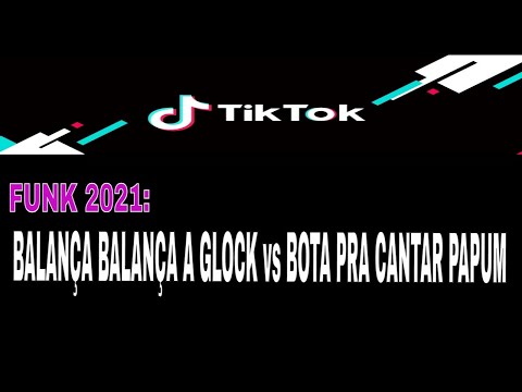 BALANÇA BALANÇA A GLOCK vs BOTA PRA CANTAR PAPUM - TIK TOK  - MC Jajau (DJ LG)