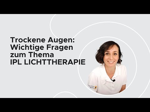 Trockene Augen  -  Wichtige Fragen zum Thema IPL-Lichttherapie | MUNICH EYE