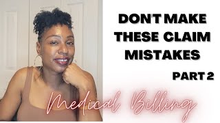 COMMON CLAIM ERRORS IN HEALTHCARE | HOW TO GET YOUR CMS 1500 PAID IN MEDICAL BILLING | PART 2