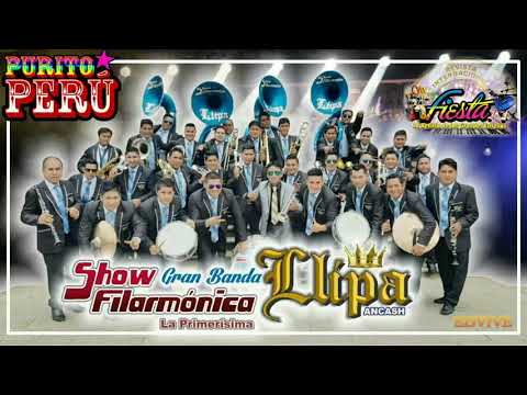 SHOW FILARMONICA LLIPA ''LA PRIMERISIMA'' - los mejores  éxitos  de la gran banda