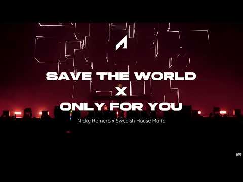 Nicky Romero x Swedish House Mafia - Only For You x Save The World (Whaler & J-Kerz Mashup)