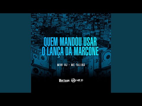 Quem Mandou Usar o Lança da Marcone